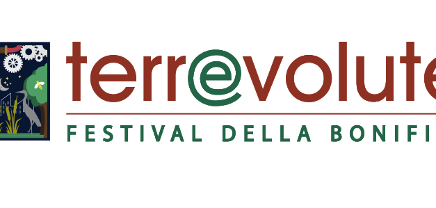 Terre Evolute – Festival della Bonifica 24-26 maggio 2018